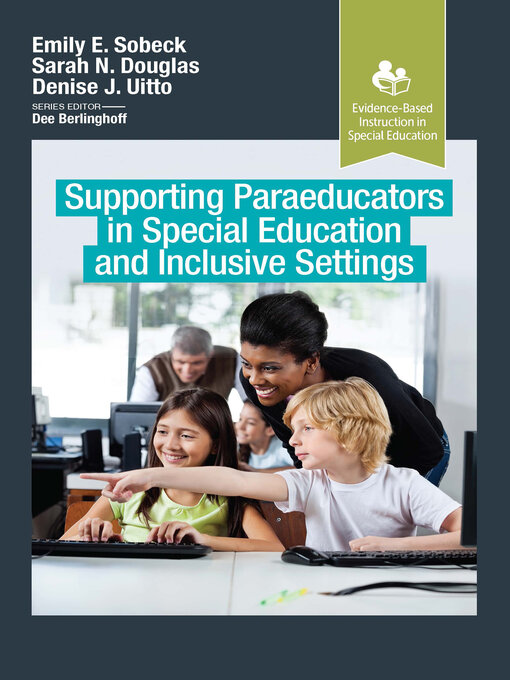 Title details for Supporting Paraeducators in Special Education and Inclusive Settings by Emily Sobeck - Wait list